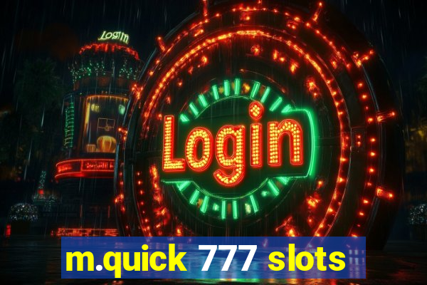 m.quick 777 slots